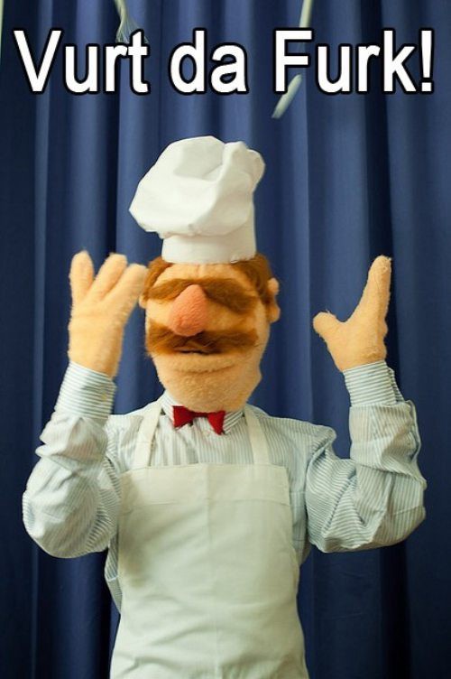 A picture of the Swedish chef muppet, throwing his hands up in the air, with a "Vurt da Furk!" caption.